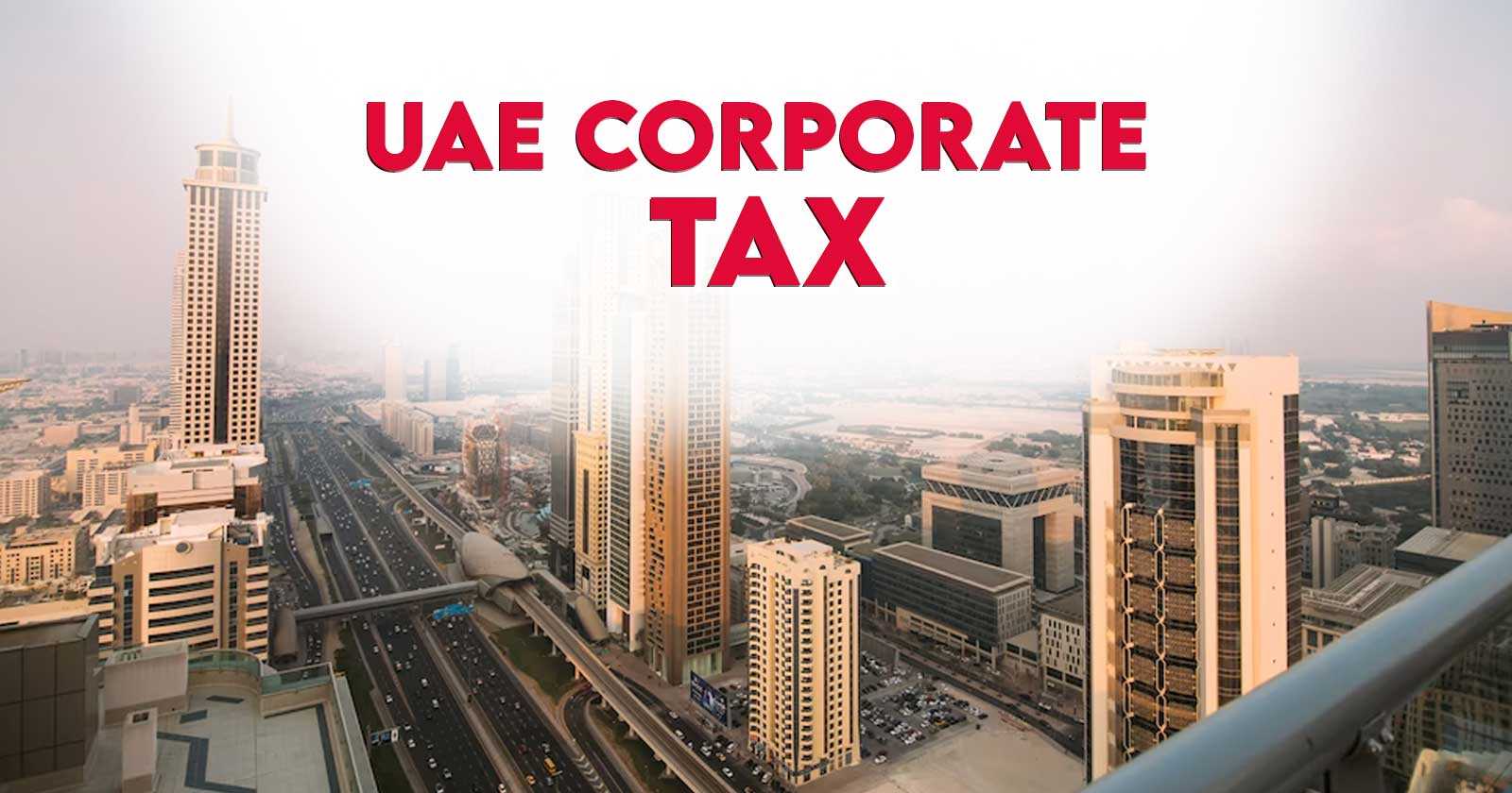 Navigating the Corporate Tax Threshold in the UAE: A Comprehensive Guide for Businesses