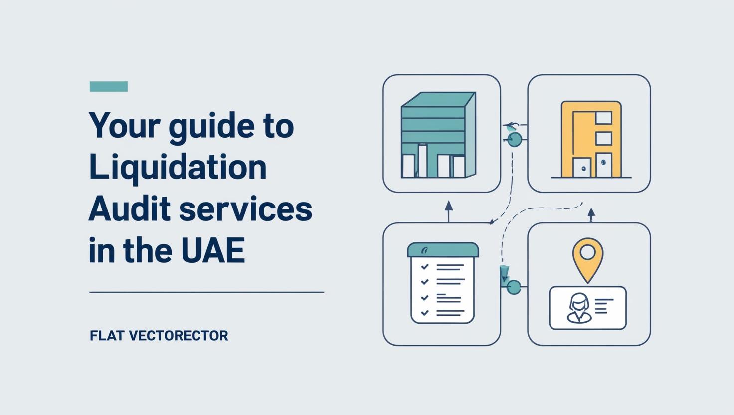 Your Guide to Liquidation Audit Services in the UAE